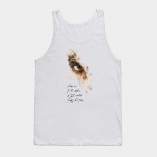 Throw me to the wolves & I'll return leading the pack Tank Top